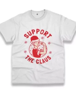 Support The Claus Funny Christmas T Shirt 4