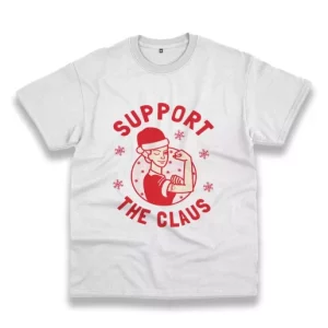 Support The Claus Funny Christmas T Shirt 4