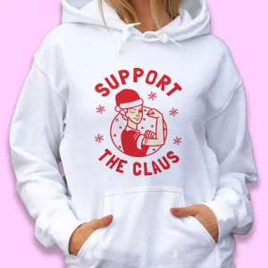 Support The Claus Ugly Christmas Hoodie