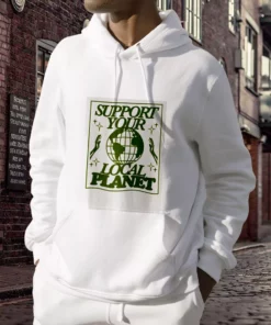 Support Your Local Planet Day Earth Day Hoodie 3