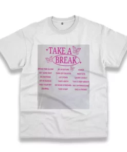 Take A Break Nature Casual Earth Day T Shirt 3 Take A Break Nature Casual Earth Day T Shirt 4