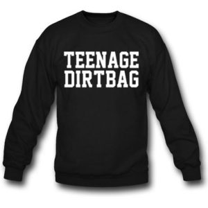 Teenage Dirtbag Inline Sweatshirt