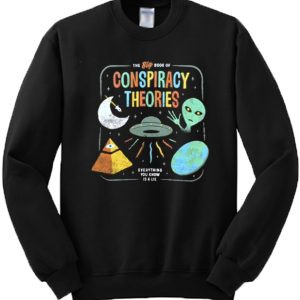 The Big Book Of Conspiracy Theories Illuminati Alien UFO Flat Earth Sweatshirt