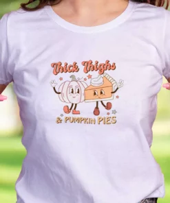 Thick Thighs And Pumpkin Pies Thanksgiving Vintage T Shirt 1 Thick Thighs And Pumpkin Pies Thanksgiving Vintage T Shirt 2