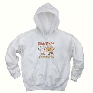 Thick thighs and pumpkin pies Thanksgiving Hoodie