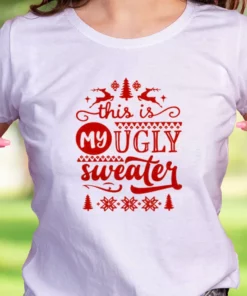 This My Ugly Sweater Funny Christmas T Shirt 1 This My Ugly Sweater Funny Christmas T Shirt 2