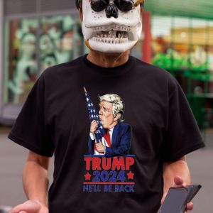 Trump 2024 he'll be back t shirt 2