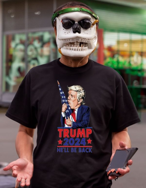 Trump 2024 he’ll be back t-shirt