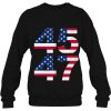 Trump 45 47 2024 President Sweatshirt