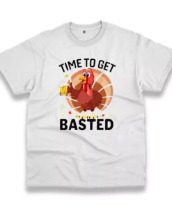 Turkey Time To Get Basted Thanksgiving Vintage T Shirt 1