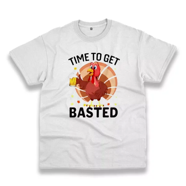 Turkey Time To Get Basted Thanksgiving Vintage T Shirt