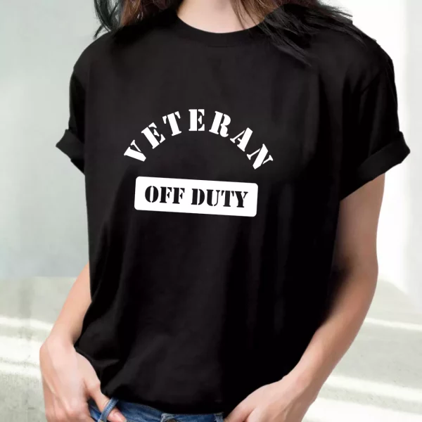 Veteran Off Duty Vetrerans Day T Shirt