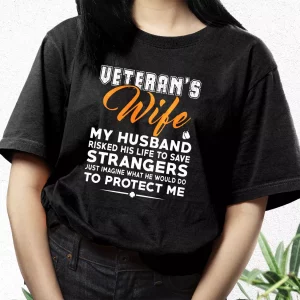 VeteranS Wife My Husband Vetrerans Day T Shirt 3