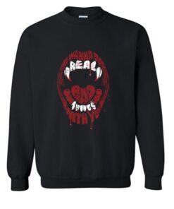 Wanna do real bad things Typography Sweatshirt 1