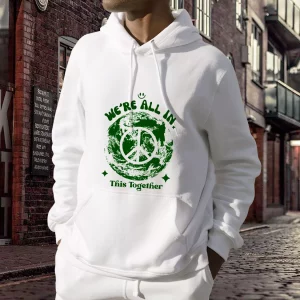 Were All In This Planet Together Day Earth Day Hoodie 3