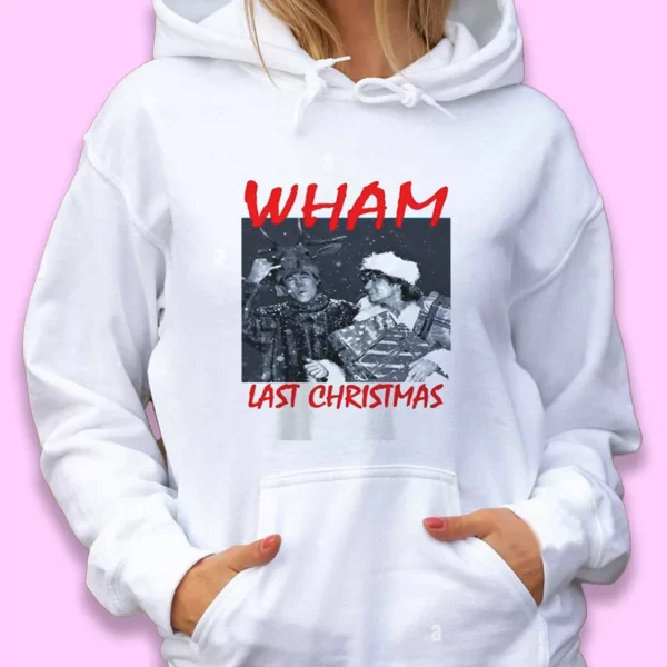 Wham Last Christmas Ugly Christmas Hoodie