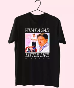 What A Sad Little Life Jane T Shirt Xmas Design 1