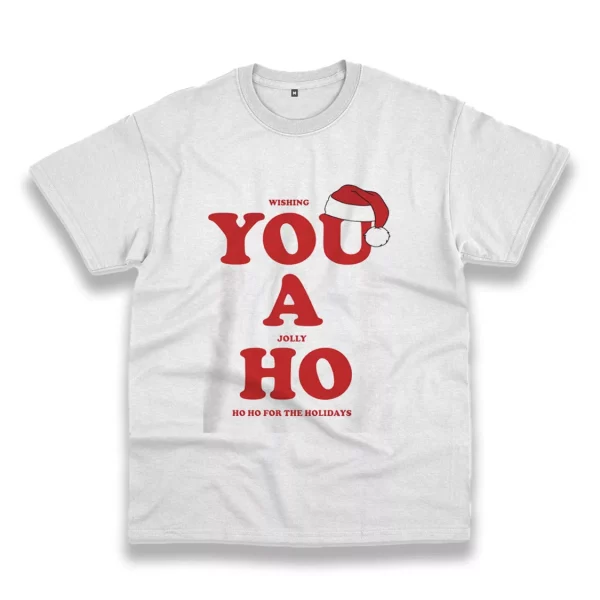 Wishing You A Jolly Ho Funny Christmas T Shirt