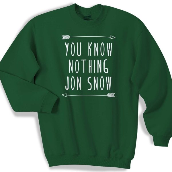 You Know Nothing Jon Snow Unisex Sweater Sweatshirt