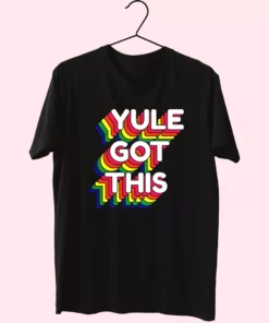 Yule Got This Rainbow T Shirt Xmas Design 1