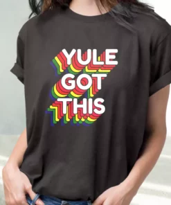 Yule Got This Rainbow T Shirt Xmas Design 2