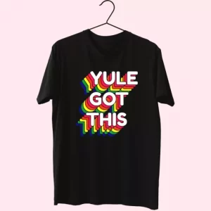 Yule Got This Rainbow T Shirt Xmas Design 4