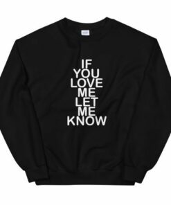 if you love me let me know Unisex Sweatshirt 2