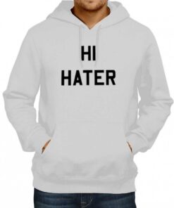 Hi Hater Bye Hater Hoodie 1 Hi Hater Bye Hater Hoodie 2