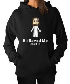 Hii Saved Me John 3 16 Christian Hoodie 1