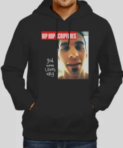 Hip Hop God Loves Ugly Hoodie 1