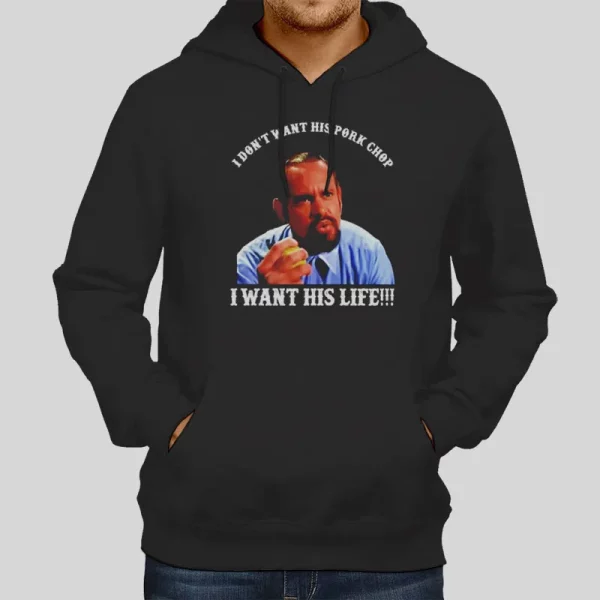I Don T Want His Porkchop I Want His Life Hoodie