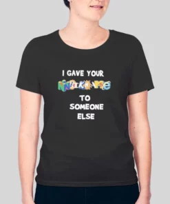 I Gave Your Nickname To Someone Else Hoodie 2