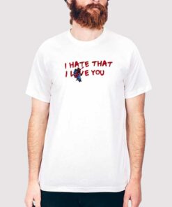 I Hate That I Love You Hoodie 3