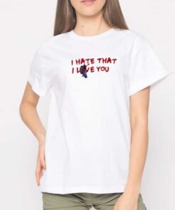 I Hate That I Love You Hoodie 4