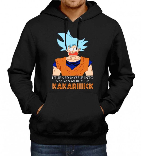 I Turned Myself Into A Saiyan Morty – I’m Kakarick Hoodie