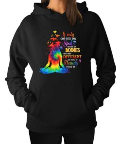 If Only Our Eyes Saw Souls Instead Of Bodies Hoodie 1