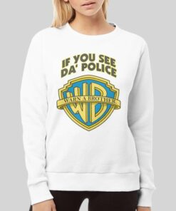 If You See Da Police Warn A Brother Hoodie 2