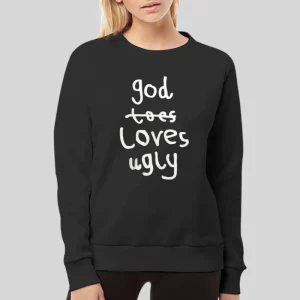 Inspired God Loves Ugly Hoodie 4