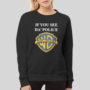 Inspired If You See Da Police Warn A Brother Hoodie 3