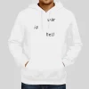 Inspired White War Is Hell Hoodie