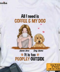 Personalized Dog Coffee Too Peopley Hoodie 2 Personalized Dog Coffee Too Peopley Hoodie 3