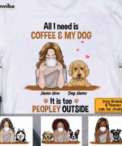 Personalized Dog Coffee Too Peopley Hoodie 4 Personalized Dog Coffee Too Peopley Hoodie 5