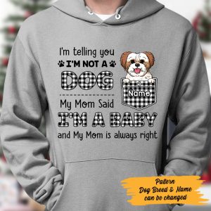 Personalized Dog My Mom Said Im A Baby Hoodie 3