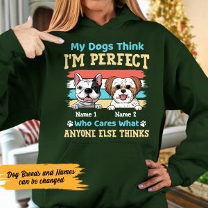 Personalized My Dog Thinks Im Perfect Hoodie 3