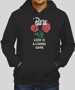 Rose Flower Patta Love Is a Losing Game Hoodie 1