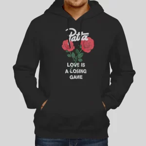 Rose Flower Patta Love Is a Losing Game Hoodie