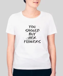 Saying Funny You Should Buy Her Flowers Hoodie 2 Saying Funny You Should Buy Her Flowers Hoodie 3