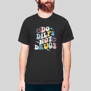 Smiley Do Dilfs Not Drugs Hoodie