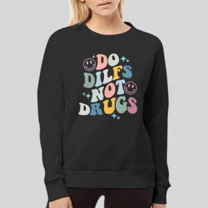 Smiley Do Dilfs Not Drugs Hoodie 4