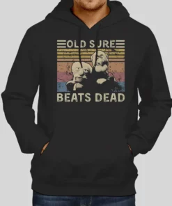 Statler And Waldorf Old Sure Beats Dead Hoodie 1